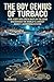THE BOY GENIUS OF TURBACO: How a Boy Who Drew Maps in the Sand Discovered the World's Largest Money Laundering System