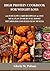 HIGH PROTEIN COOKBOOK FOR WEIGHT LOSS: 120 Easy Low-Carb Recipes & 30-Day Meal Plan to Burn Fat, Boost Metabolism and Build Lean Muscle