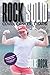 Rock Solid: Covid, Cancer, ...