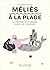 Méliès à la plage: La magie du cinéma dans un transat (French Edition)