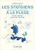 Les Stoïciens à la plage: Être serein dans un transat (French Edition)