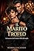 Il Marito Trofeo: Un’ossessiva dark romance MM sulla mafia (Italian Edition)