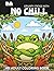 Grumpy Frogs with No Chill: An Adult Coloring Book (Cuddly Creatures Adult Coloring Books)