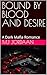 BOUND BY BLOOD AND DESIRE: A Dark Mafia Romance