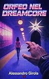 Orfeo nel Dreamcore
