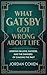 What Gatsby Got Wrong About...