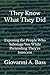 They Know What They Did: Exposing the People Who Sabotage You While Pretending They’re Innocent