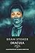 Dracula: Illustrated Edition of the Classic Gothic Novel