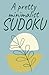 A pretty Minimalist SUDOKU: Medium level sudoku puzzle book with a pretty minimalist cover design | 100 puzzles with solution | 5.5x8.5, 200 pages|