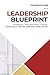 The Leadership Blueprint: Building a "Why Not Here" Culture