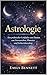 Astrologie: Ein praktischer Leitfaden zum Deuten von Sternzeichen, Planeten und Geburtshoroskop (German Edition)