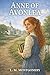 Anne of Avonlea: A Young Teacher, Two Orphan Twins, and Anne’s First Steps into Adulthood
