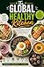 Healthy Cookbook for Beginners: Easy & Delicious Recipes for Weight Loss, Muscle Gain, and Everyday Healthy Eating