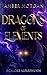 Dragons of Elements: Schicksalsklingen: Band 3 der epischen Drachen-Romantasy mit magischem Academy-Setting (mit wunderschönem limitierten Farbschnitt) (German Edition)
