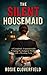 The Silent Housemaid : A Completely Unputdownable Gripping Psychological Thriller With a Shocking Twist (The Silent Housemaid Adventure Book 1)