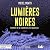 Lumières noires: L’Affaire ...