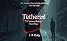 Tethered