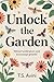 Unlock the Garden: Attract Pollinators and Encourage Growth
