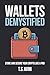Wallets Demystified: Store and Secure Your Crypto Like a Pro