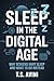 Sleep in the Digital Age: Why Screens Hurt Sleep and What to Do Instead