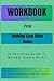 Workbook For Walking Each Other Home: A Practical Guide to Mirabai Bush’s Book