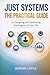 Just Systems: A Practical Guide to Designing the Engines That Produce Your Health, Wealth, and Life Outcomes (The Law of Abundance Series)