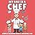 My Daddy Is a Chef: A Coloring Book with Easy Designs for Kids Who Love Their Chef Dad: 30 Fun Coloring Pages Celebrating Dads Who Cook for a Living (Our People at Work Coloring Books)