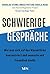 Schwierige Gespräche: Wie m...
