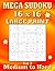 Mega Sudoku 16x16 Large Print: 118 Medium to Hard Puzzles for Adults. One per Page, with Solutions. 8.5" x 11". Volume 3 (Mega Sudoku for Adults 16x16 Large Print - Medium-Hard Series)