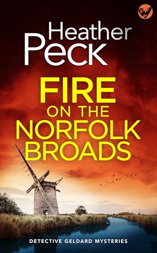 Fire on the Norfolk Broads (DCI Greg Geldard #3)