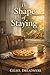 The Shape of Staying
