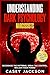Understanding Dark Psycholo...