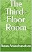 The Third-Floor Room