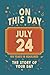 Happy Birthday! July 24: On This Day in Headlines – Nostalgic July 24 History Book with Authentic News and Memories – Perfect Birthday or Anniversary Gift