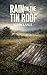 Rain on the Tin Roof