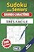 Sudoku pour séniors, Grands caractères, Niveau Très facile, Vol. 3: 200 grilles Très Facile, livre sudoku senior, grands caractères, sudoku facile à ... cerveau, jeu logique. (French Edition)