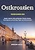 Reiseführer Ostkroatien 2026: Osijek, Vukovar, Ilok und Baranja: Routen, Kosten, Weinregionen und wichtige Tipps von Einheimischen (German Edition)