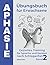 Aphasie Übungsbuch für Erwachsene: Gezieltes Training für Sprache und Denken nach Schlaganfall (Band 2) (KopfKompass) (German Edition)