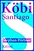 Köbi Santiago: Der vierte K...