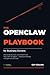 The OpenClaw Playbook for Business Owners by Guy Collins