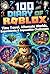 100 Diary of Roblox: Time Travel, Alternate Worlds, Experiments & Impossible Challenges (Diary of Roblox Ebooks Book 3)