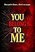 YOU BELONG TO ME: A Dark Psychological Thriller of Obsession and Control