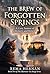 The Brew of Forgotten Springs: A Cozy Fantasy of Memory and Return (The Mistwater Tea Barge Series Book 2)