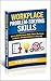 Workplace Problem-Solving Skills: How to Identify Issues, Make Smart Decisions, and Deliver Reliable Solutions in Any Job