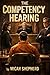 The Competency Hearing (Windy City Justice)