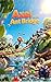 Axel and the Ant Bridge: An Educational Picture Book for Toddlers: Discovering Buoyancy and Levers with Axel the Ant., A STEM Adventure for Kids: Learning Physics, Teamwork, and Problem-Solving.