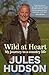 Wild at Heart: My Journey T...