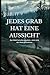 JEDES GRAB HAT EINE AUSSICHT (German Edition)