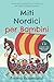 Miti nordici per bambini: Avvincenti racconti brevi su dèi ed eroi della mitologia nordica – raccontati in modo moderno e adatto ai più piccoli (Italian Edition)