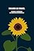 Éclore au Soleil Journal Tournesol de Croissance intérieure: création de Gouliw (French Edition)